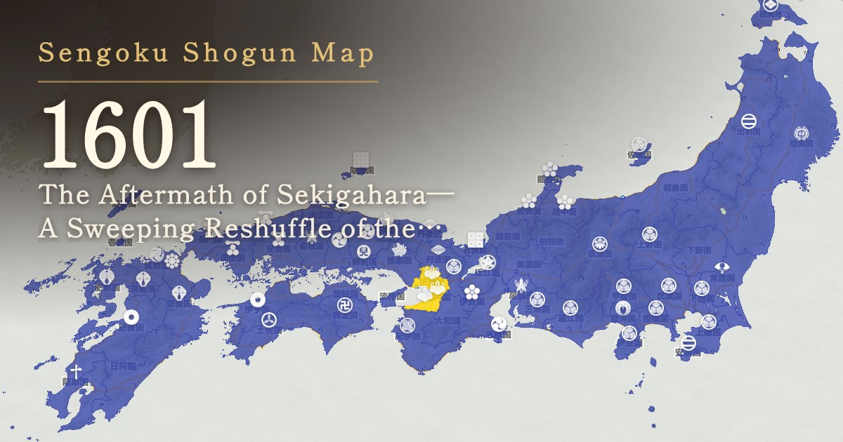 1601: The Aftermath of Sekigahara—A Sweeping Reshuffle of the Daimyo
