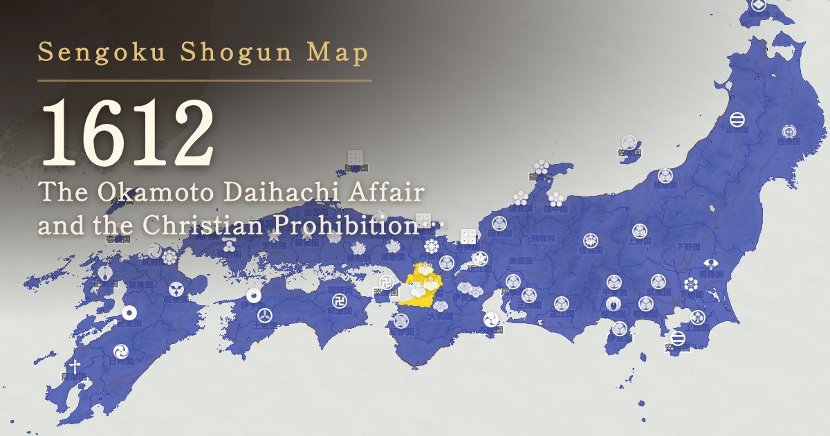 1612: The Okamoto Daihachi Affair and the Christian Prohibition Edict
